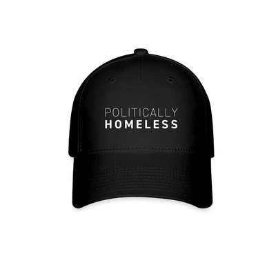 POLITICALLY HOMELESS Flexfit Hat - black