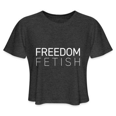 FREEDOM FETISH Women's Cropped T-Shirt - deep heather
