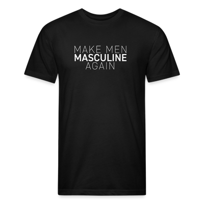 MAKE MEN MASCULINE AGAIN Fitted Cotton/Poly T-Shirt - black