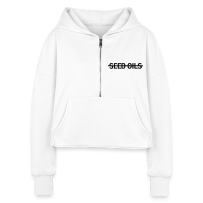 NO SEED OILS (White) Sustainable Women's Half Zip Cropped Hoodie - white