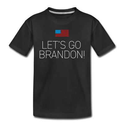 LET'S GO BRANDON Toddler Premium T-Shirt - black