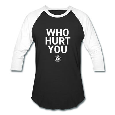 WHO HURT YOU Baseball T-Shirt - black/white