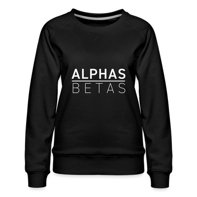 ALPHAS OVER BETAS Women’s Premium Sweatshirt - black
