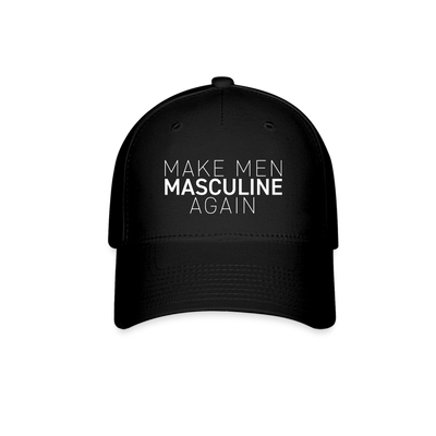 MAKE MEN MASCULINE AGAIN Flexfit Hat - black