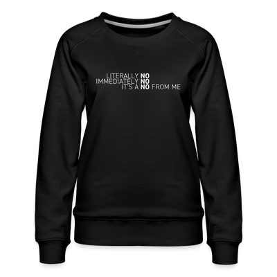 IMMEDIATELY NO Women’s Premium Sweatshirt - black