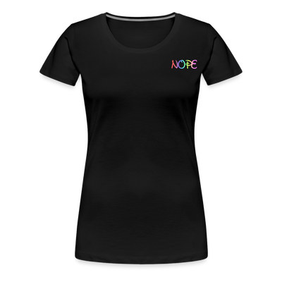 NOPE Women’s Premium T-Shirt - black