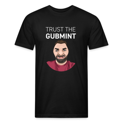 TRUST THE GUBMINT Fitted Cotton/Poly T-Shirt - black