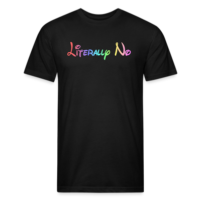 LITERALLY NO RAINBOW Fitted Cotton/Poly T-Shirt - black
